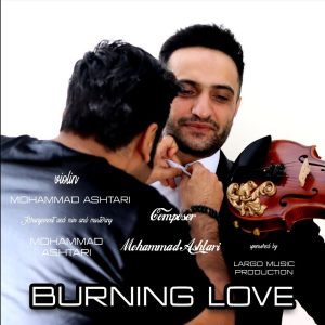 دانلود آهنگ جدید محمد اشتری با عنوان عشق سوزان (موزیک بی کلام)